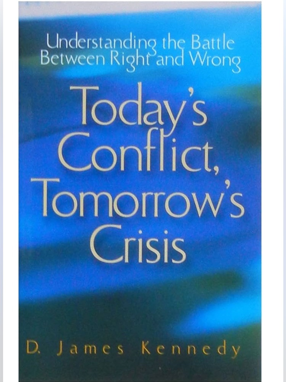 Today's Conflict, Tomorrow's Crisis Paperback plus Leaders Guide